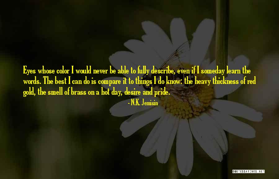No Words To Describe You Quotes By N.K. Jemisin No Words To Describe You Quotes By N.K. Jemisin