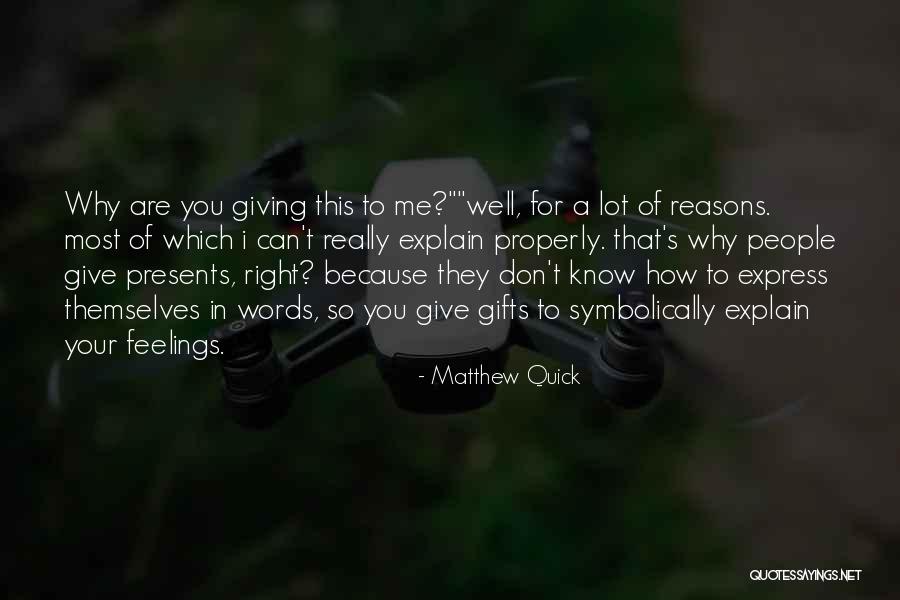 No Words To Express My Feelings Quotes By Matthew Quick