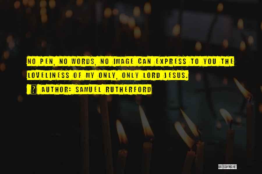 No Words To Express Quotes By Samuel Rutherford