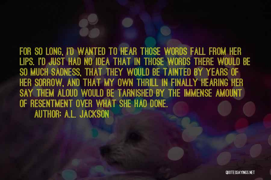 No Words To Say Quotes By A.L. Jackson