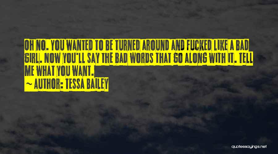 No Words To Say Quotes By Tessa Bailey