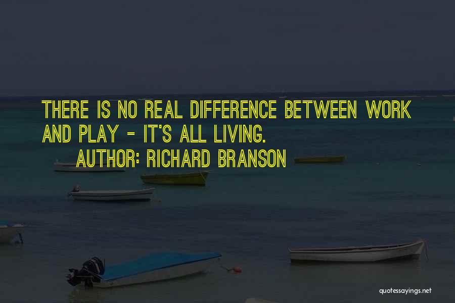No Work No Play Quotes By Richard Branson