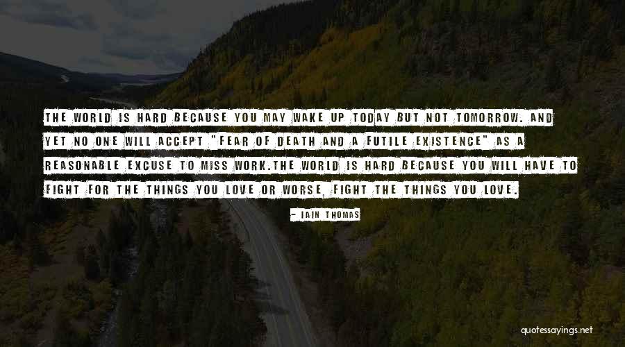 No Work Tomorrow Quotes By Iain Thomas No Work Tomorrow Quotes By Iain Thomas