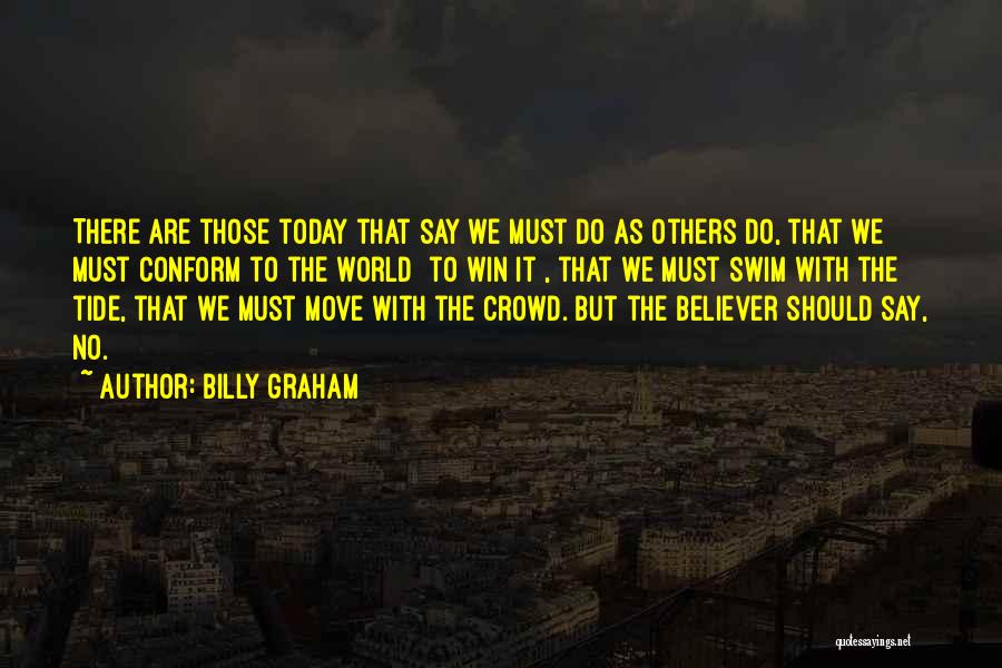 No World To Say Today Quotes By Billy Graham