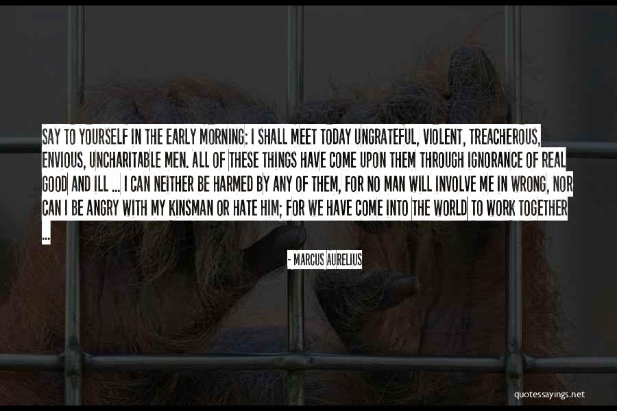 No World To Say Today Quotes By Marcus Aurelius No World To Say Today Quotes By Marcus Aurelius