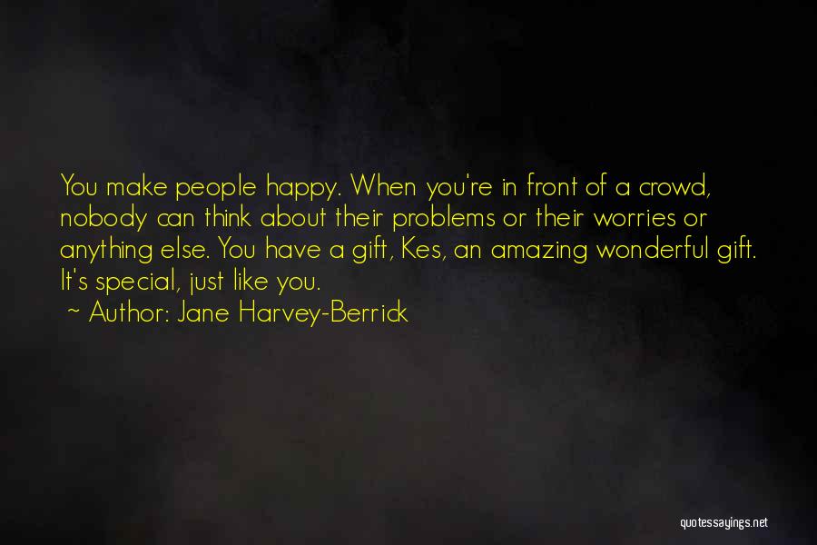 No Worries Just Be Happy Quotes By Jane Harvey-Berrick