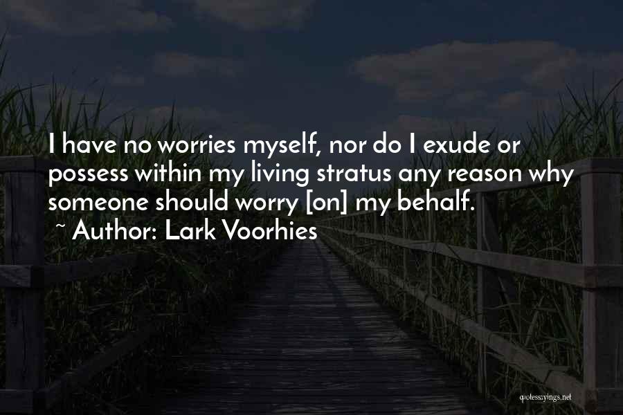 No Worries Quotes By Lark Voorhies