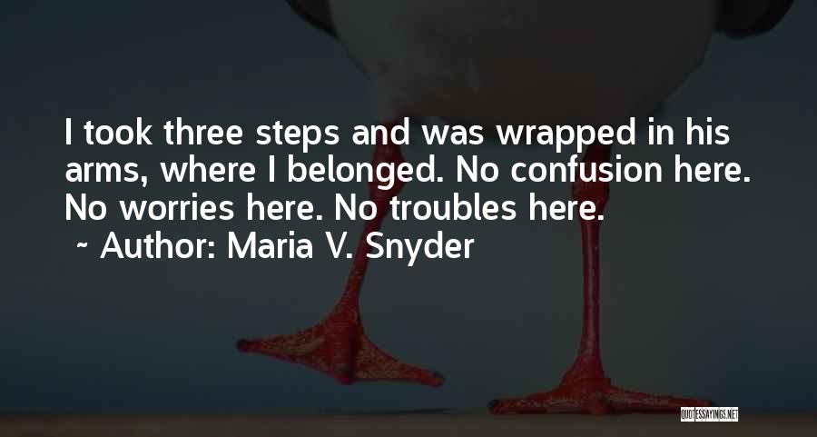 No Worries Quotes By Maria V. Snyder