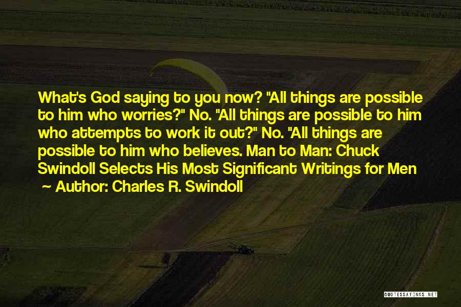 No Worries With God Quotes By Charles R. Swindoll