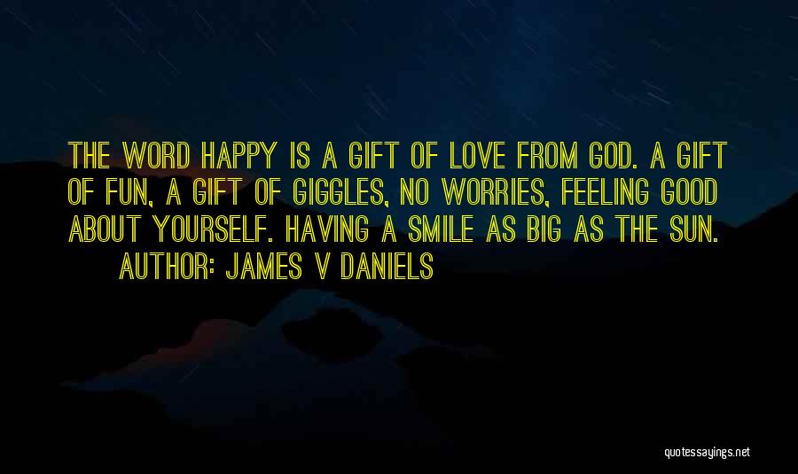 No Worries With God Quotes By James V Daniels