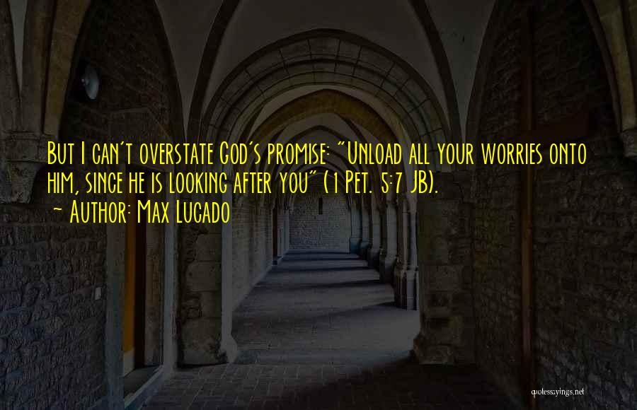 No Worries With God Quotes By Max Lucado