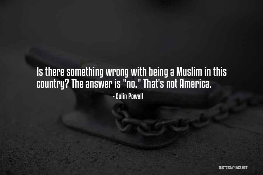 No Wrong Answers Quotes By Colin Powell No Wrong Answers Quotes By Colin Powell