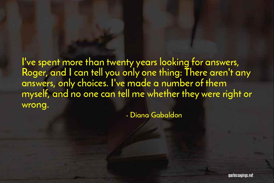 No Wrong Answers Quotes By Diana Gabaldon No Wrong Answers Quotes By Diana Gabaldon