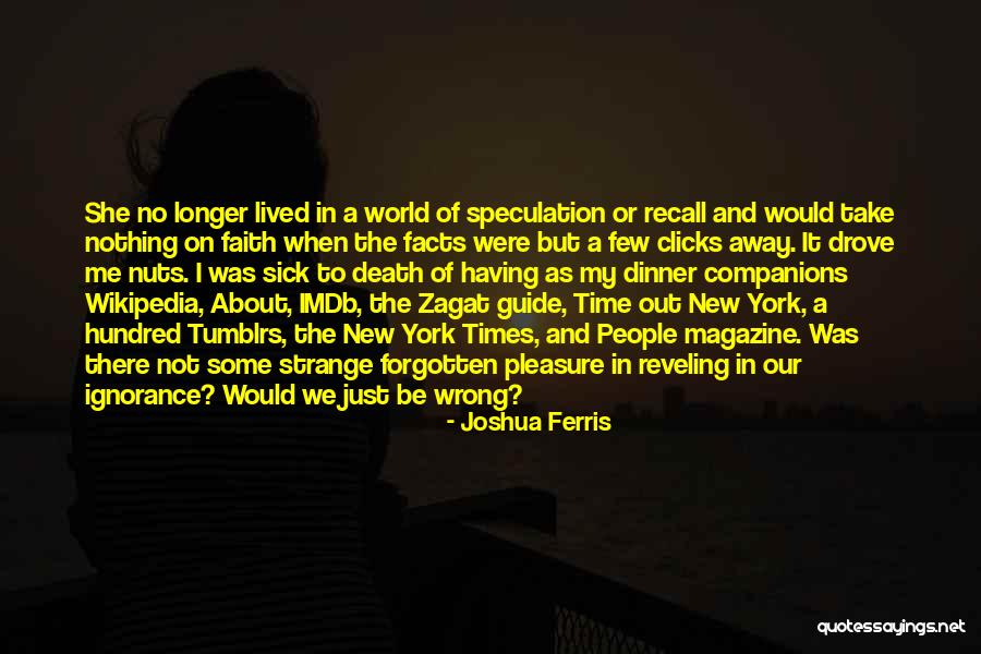 No Wrong Answers Quotes By Joshua Ferris No Wrong Answers Quotes By Joshua Ferris