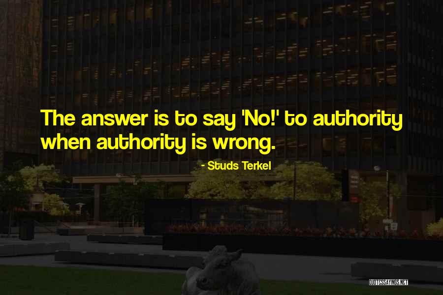 No Wrong Answers Quotes By Studs Terkel No Wrong Answers Quotes By Studs Terkel
