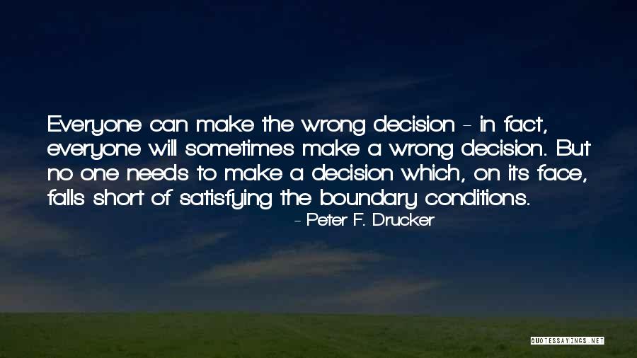 No Wrong Decision Quotes By Peter F. Drucker