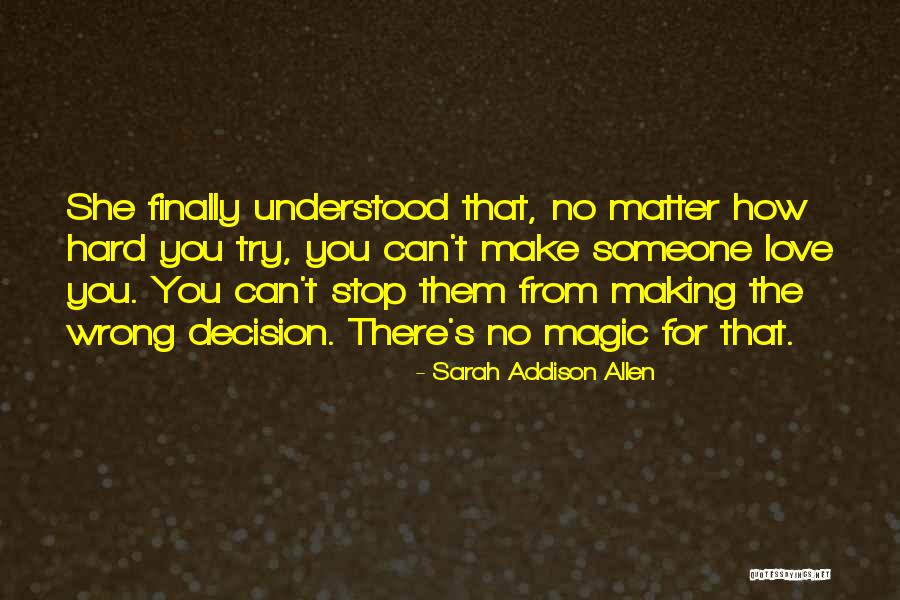 No Wrong Decision Quotes By Sarah Addison Allen