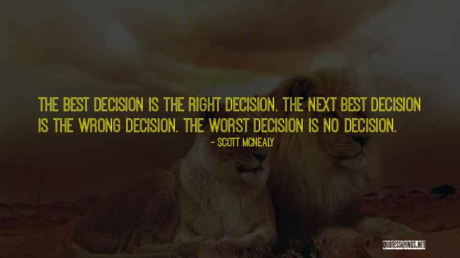 No Wrong Decision Quotes By Scott McNealy