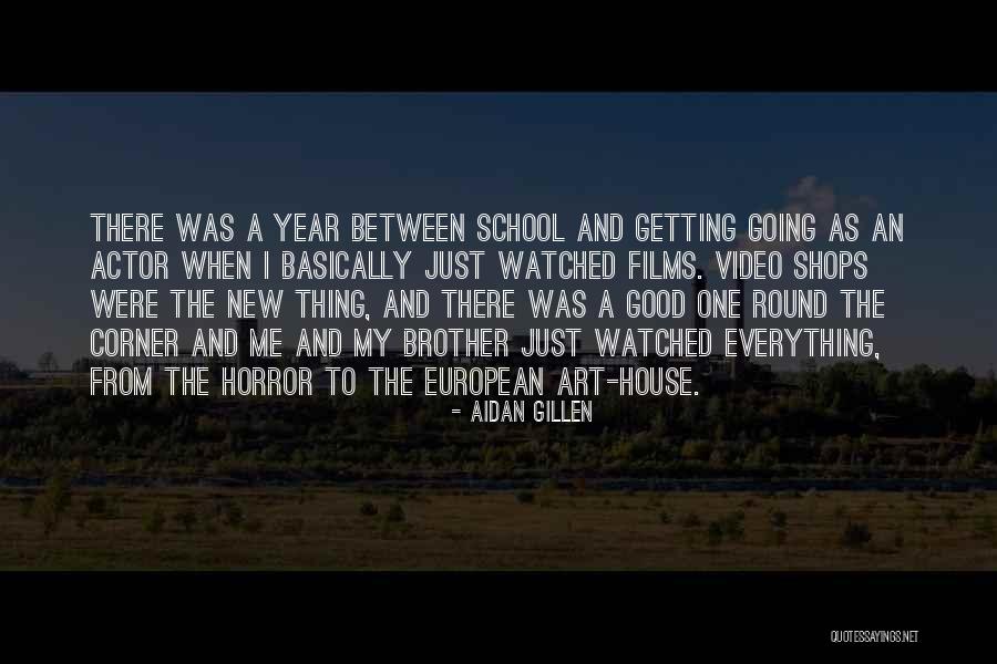 No Year Round School Quotes By Aidan Gillen