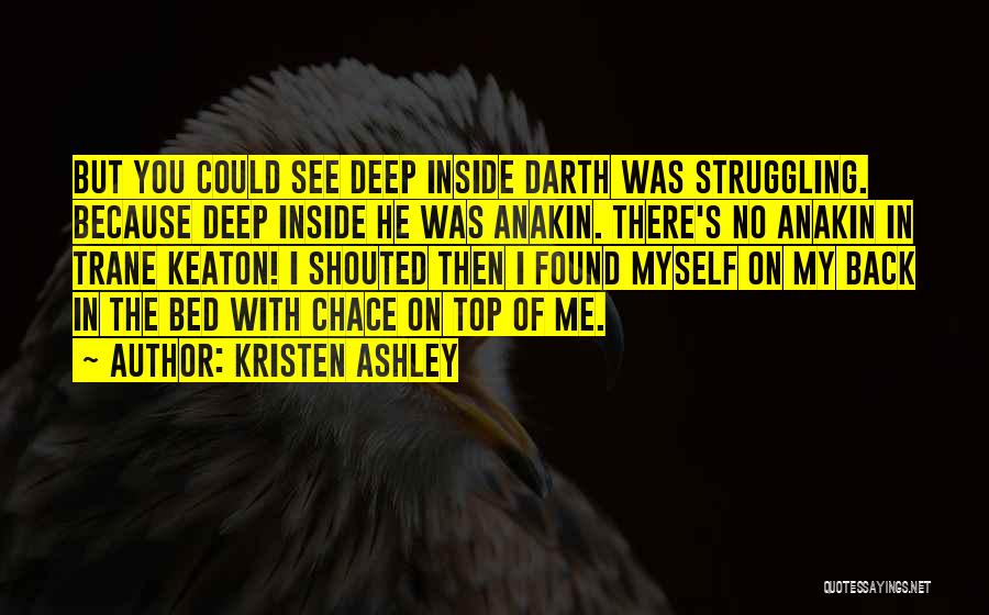 No You See Me Quotes By Kristen Ashley