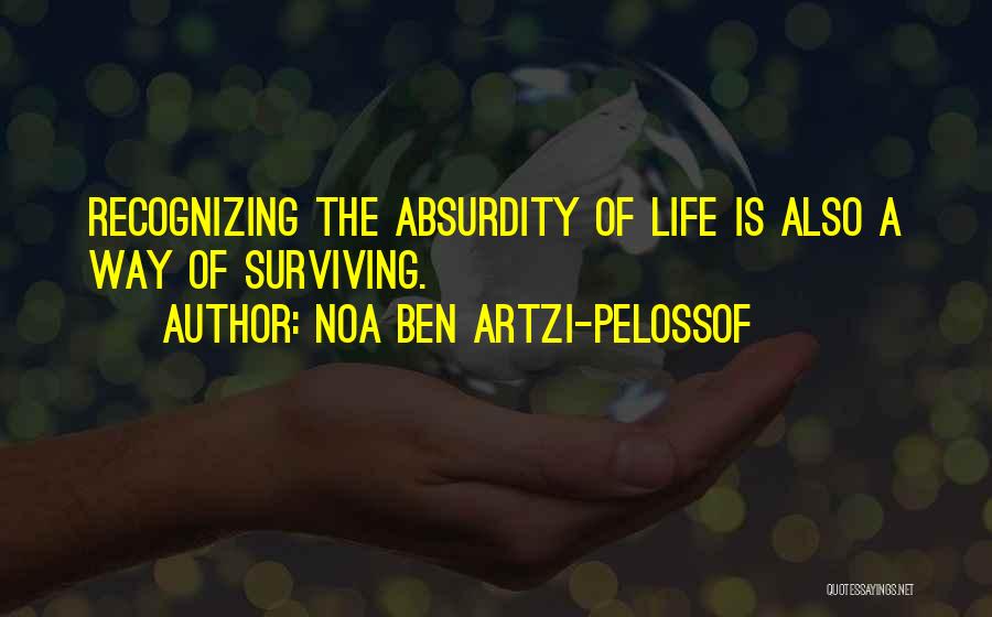 Noa Ben Artzi-Pelossof Quotes 1306540