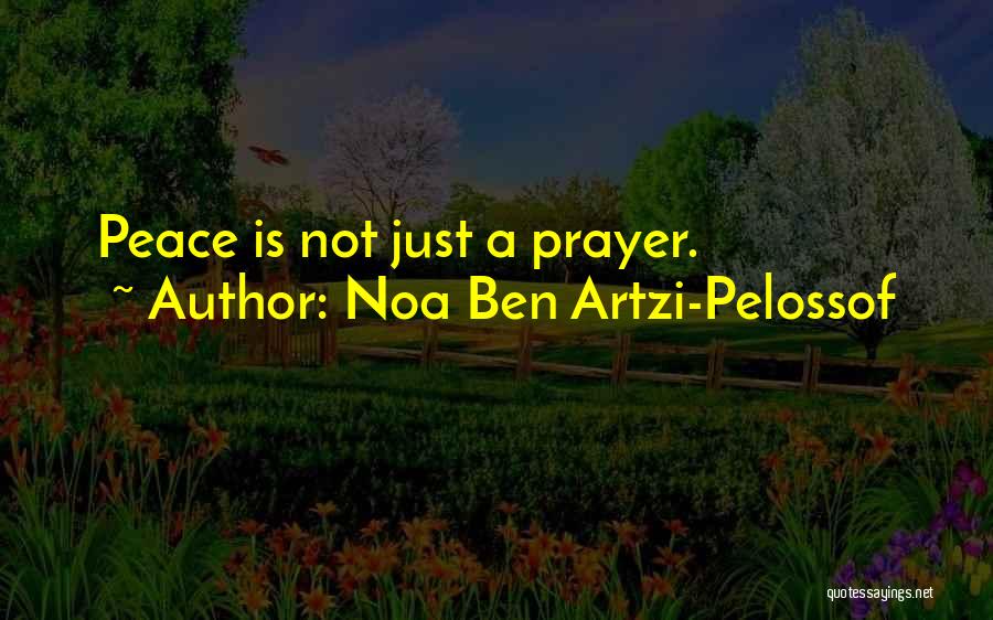Noa Ben Artzi-Pelossof Quotes 1606146