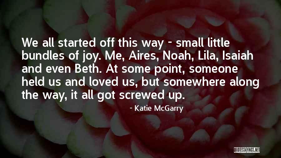 Noah And Me Quotes By Katie McGarry Noah And Me Quotes By Katie McGarry