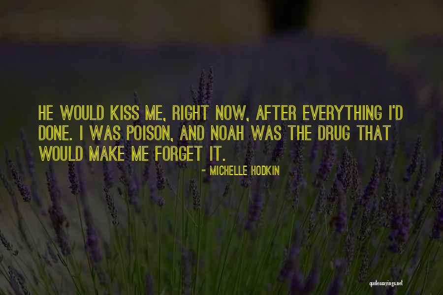 Noah And Me Quotes By Michelle Hodkin Noah And Me Quotes By Michelle Hodkin