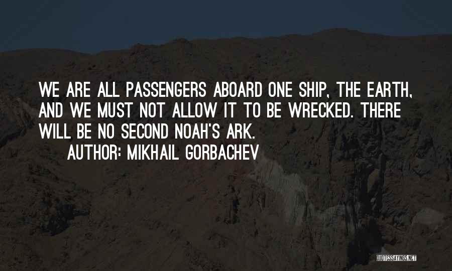 Noah And The Ark Quotes By Mikhail Gorbachev