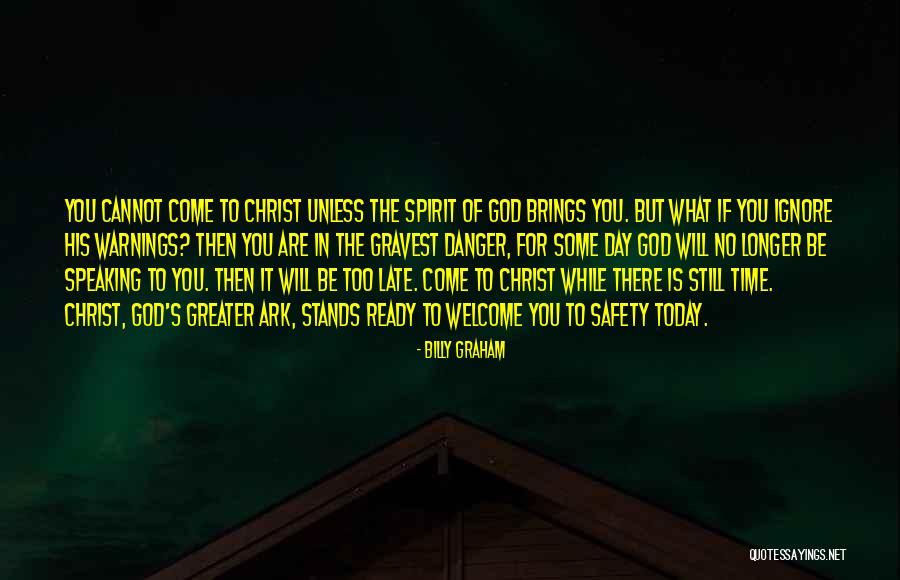 Noah Ark Quotes By Billy Graham