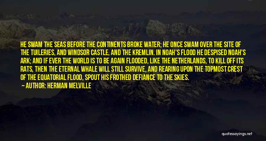 Noah Ark Quotes By Herman Melville