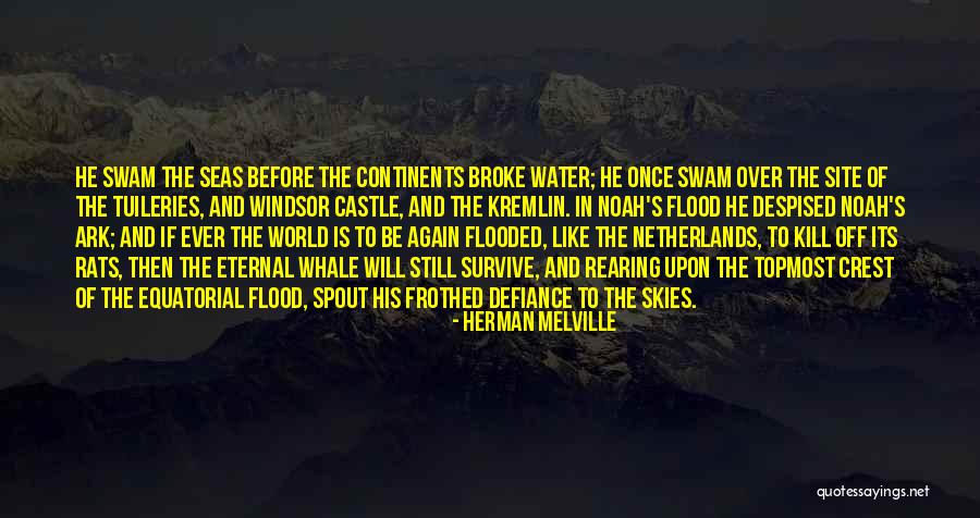 Noah Ark Quotes By Herman Melville