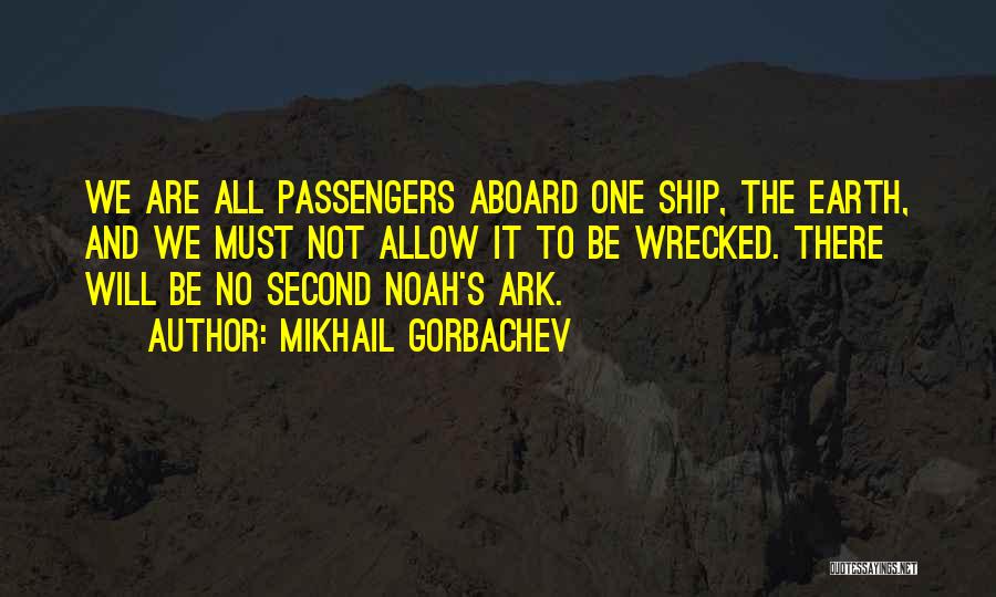 Noah Ark Quotes By Mikhail Gorbachev