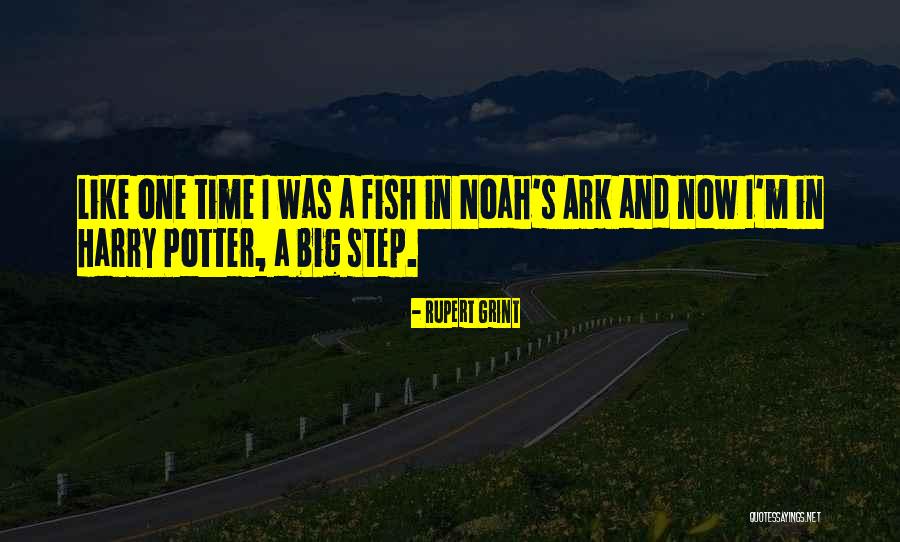 Noah Ark Quotes By Rupert Grint