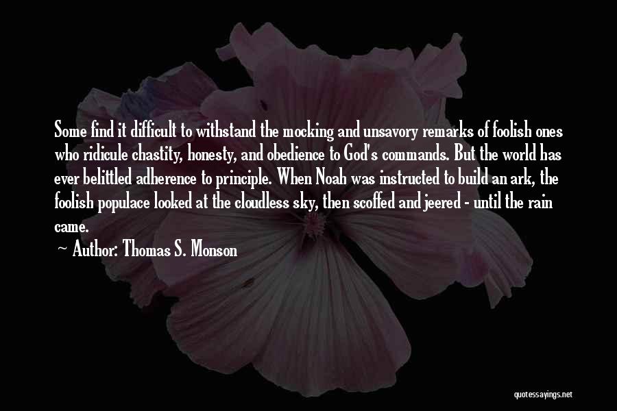 Noah Ark Quotes By Thomas S. Monson