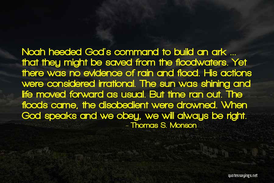 Noah Ark Quotes By Thomas S. Monson