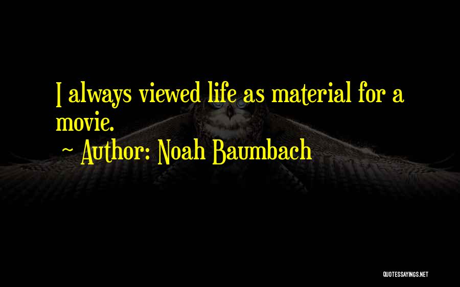 Noah Baumbach Quotes 1105506