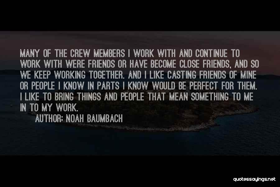 Noah Baumbach Quotes 1351581