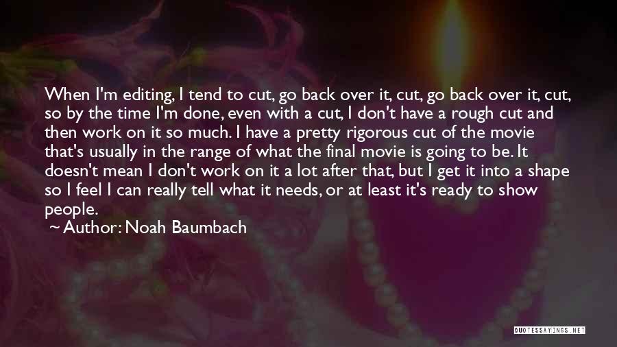 Noah Baumbach Quotes 1358059