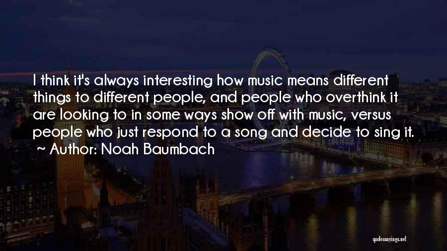 Noah Baumbach Quotes 1490039