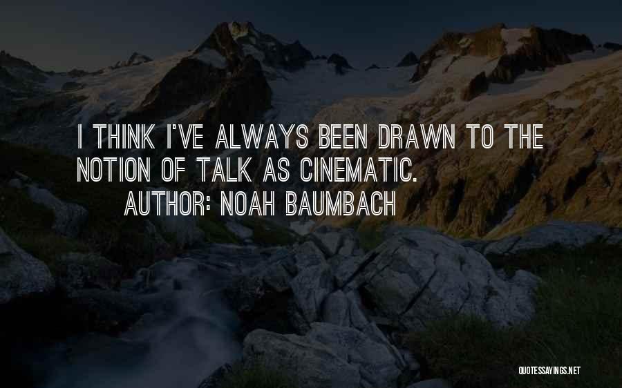 Noah Baumbach Quotes 1904783