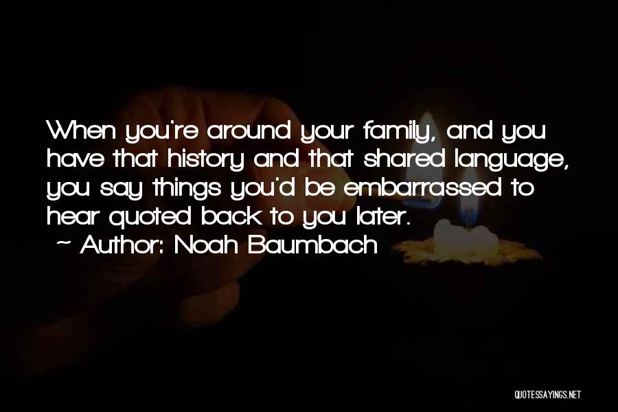 Noah Baumbach Quotes 2236647