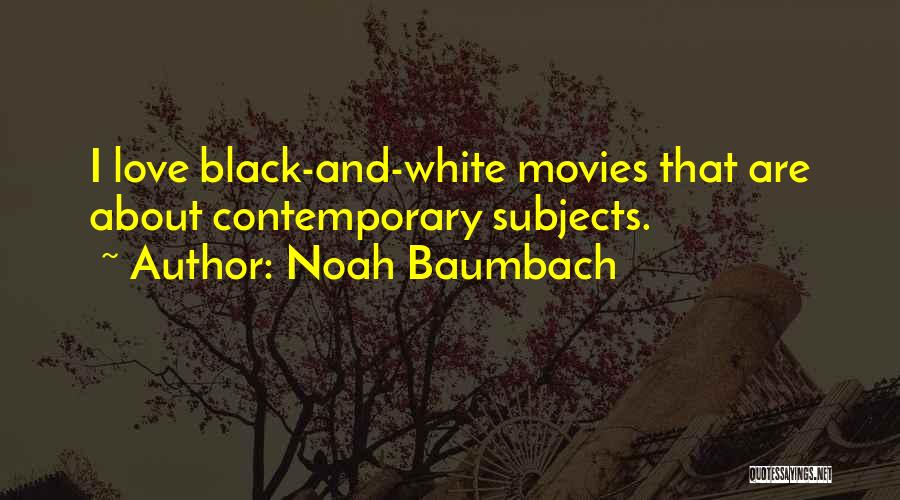 Noah Baumbach Quotes 310780