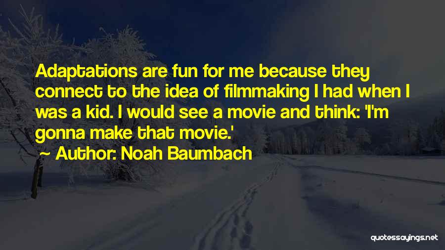 Noah Baumbach Quotes 429958