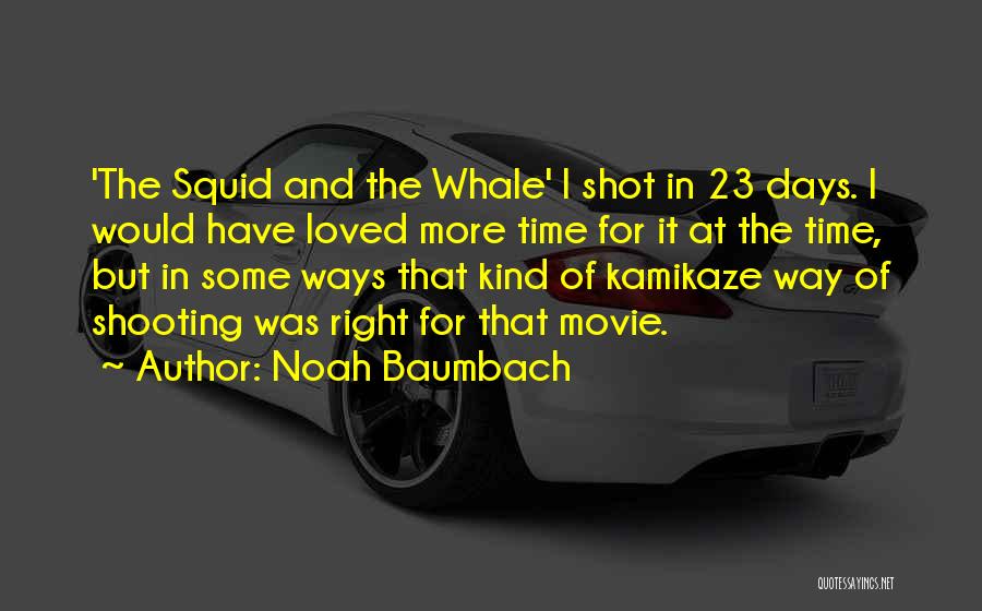 Noah Baumbach Quotes 552474