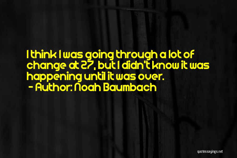 Noah Baumbach Quotes 675058