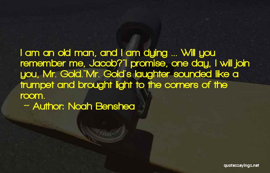 Noah Benshea Quotes 833998
