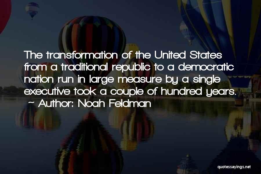 Noah Feldman Quotes 167892