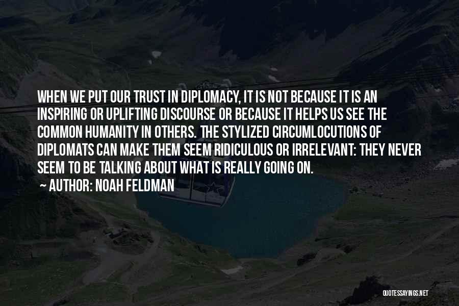 Noah Feldman Quotes 1747386