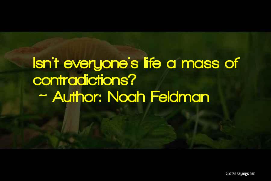 Noah Feldman Quotes 470005